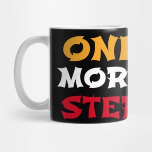 One More Step Mug